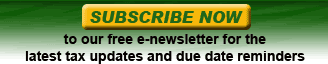 Subscribe now to our free newsletter for the latest tax updates and due date reminders